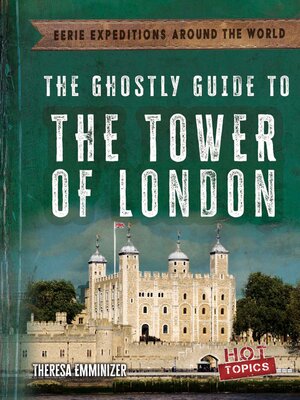 cover image of The Ghostly Guide to the Tower of London